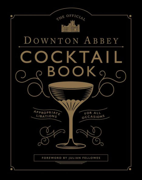 The Official Downton Abbey Night and Day Book Collection (Cocktails & Tea)