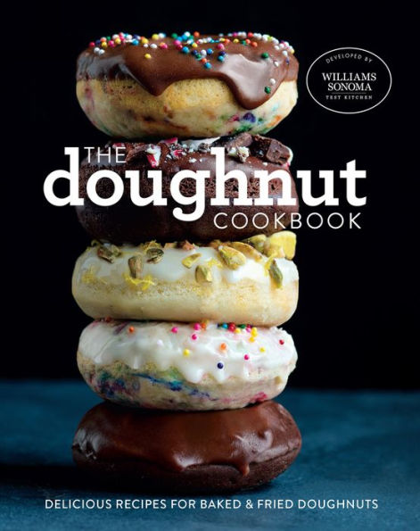 The Doughnut Cookbook: Delicious Recipes for Baked & Fried Doughnuts