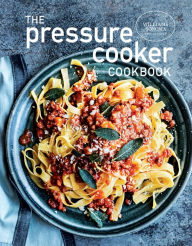Title: The Pressure Cooker Cookbook, Author: The Williams-Sonoma Test Kitchen