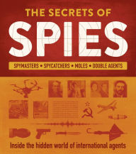 Title: The Secrets of Spies: Inside the Hidden World of International Agents, Author: Heather Vescent