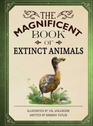 Title: The Magnificent Book of Extinct Animals: (Extinct Animal Books for Kids, Natural History Books for Kids), Author: Barbara Taylor