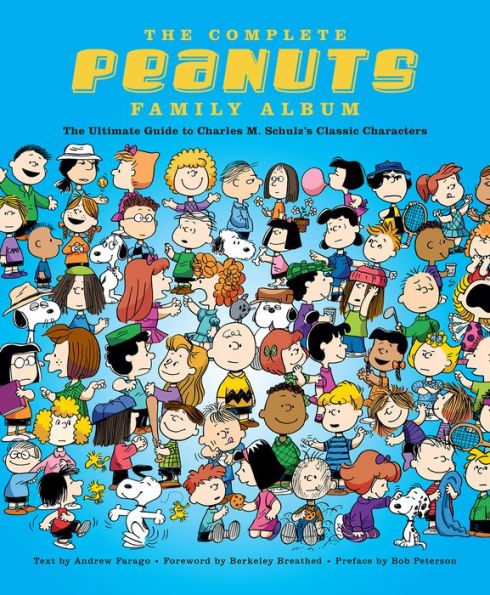 The Complete Peanuts Family Album: The Ultimate Guide to Charles M. Schulz's Classic Characters