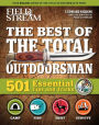 Field & Stream: Best of Total Outdoorsman: Survival Handbook Outdoor Survival Gifts For Outdoorsman 501 Essential Tips and Tricks