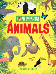 Title: Big Questions for Little People: Animals, Author: Claire Philip