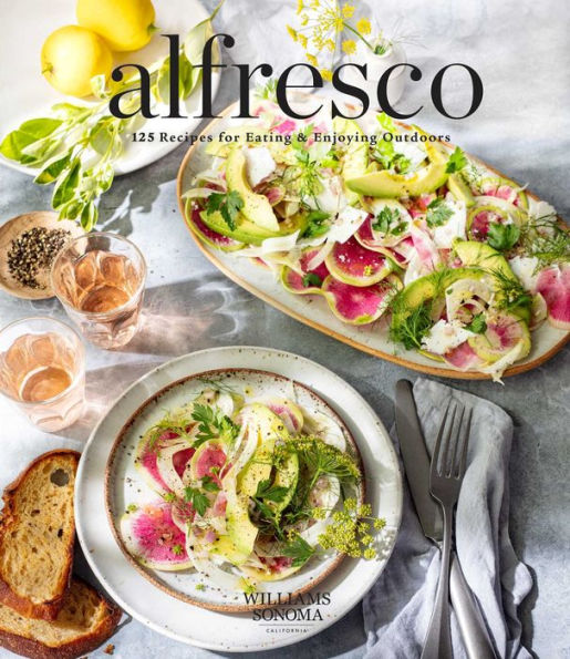 Alfresco: 125 Recipes for Eating & Enjoying Outdoors (Entertaining cookbook, Williams Sonoma grilling recipes)