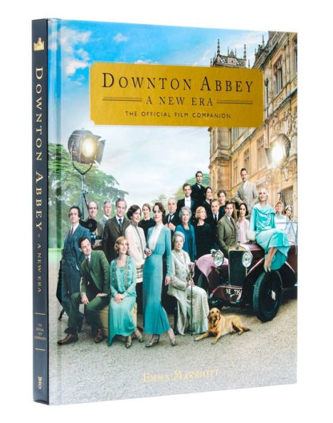 Downton Abbey: A New Era: The Official Film Companion