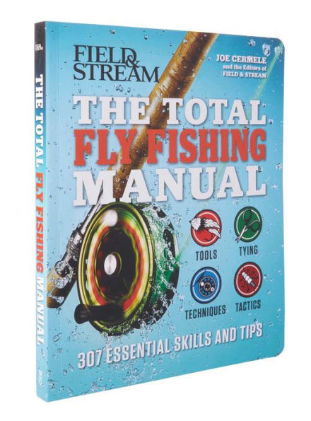The Total Fly Fishing Manual - by Joe Cermele & The Editors of Field and  Stream (Paperback)