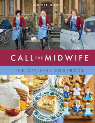 Free downloadable ebooks list Call the Midwife the Official Cookbook 9781681888286 ePub MOBI PDF