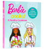 Alternative view 10 of Barbie Cooks! A Healthy Cookbook