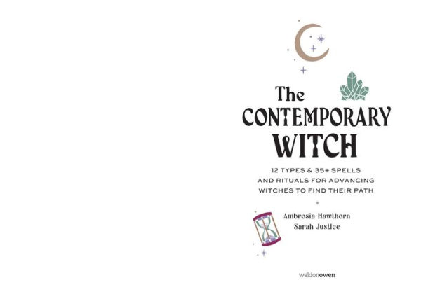 The Contemporary Witch: 12 Types & 35+ Spells and Rituals for Advancing Witches to Find Their Path [Witches Handbook, Modern Witchcraft, Spells, Rituals]