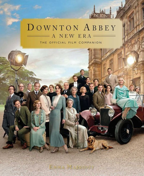 Downton Abbey: A New Era: The Official Film Companion