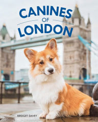 Title: Canines of London, Author: Bridget Davey