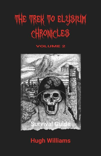 The Trek to Elysium Chronicles: Volume 2: Survival Guide