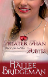 Title: Greater Than Rubies: The Jewel Series book 2, Author: Hallee Bridgeman