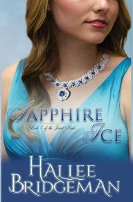 Title: Sapphire Ice: The Jewel Series book 1, Author: Hallee Bridgeman