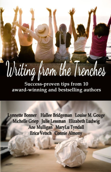 Writing from the Trenches: Tips & Techniques from Ten Award-Winning Authors