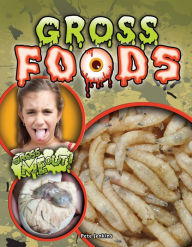 Title: Gross Foods, Author: Grace O’Connell