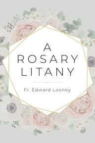 A Rosary Litany
