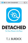 Detached: Put Your Phone in Its Place