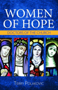 Title: Women of Hope: Doctors of the Church, Author: Terry Polakovic