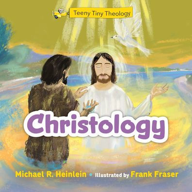 Teeny Tiny Theology: Christology