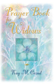 Title: Prayer Book for Widows, Author: Kay M. Cozad