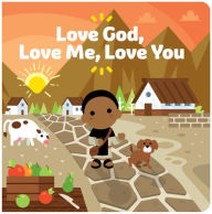 Title: Love God, Love You, Love Me, Author: Joe Klinker