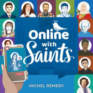 Title: Online with Saints, Author: Michel Remery