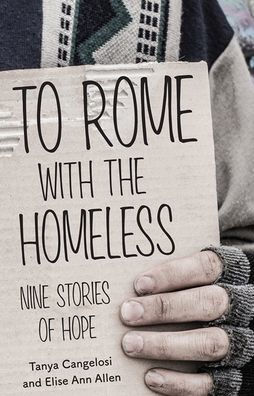 To Rome with the Homeless: Nine Stories of Hope
