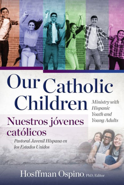 Our Catholic Children, Ministry with Hispanic Youth and Young Adults