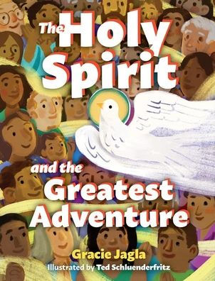 The Holy Spirit and the Greatest Adventure