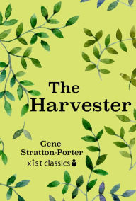 Title: The Harvester, Author: Gene Stratton-Porter