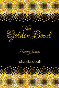 Title: The Golden Bowl, Author: Henry James