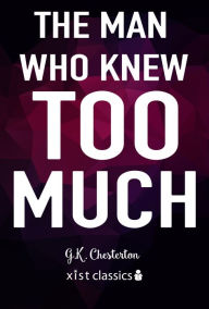 Title: The Man Who Knew Too Much, Author: G. K. Chesterton