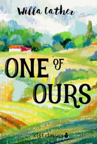 Title: One of Ours, Author: Willa Cather