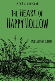 Title: The Heart of Happy Hollow, Author: Paul Laurence Dunbar