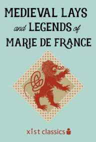 Title: Medieval Lays and Legends of Marie de France, Author: Marie de France