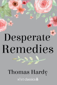 Title: Desperate Remedies, Author: Thomas Hardy