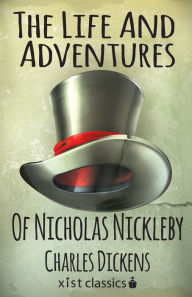 Title: The Life And Adventures Of Nicholas Nickleby, Author: Charles Dickens