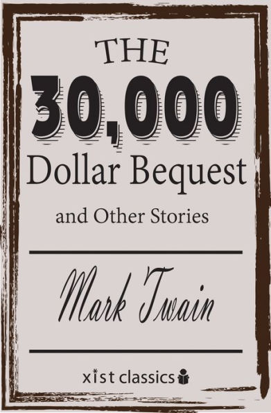 The $30,000 Bequest and Other Stories