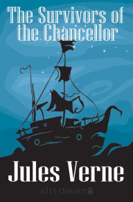 Title: The Survivors of the Chancellor, Author: Jules Verne