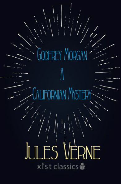 Godfrey Morgan A Californian Mystery