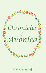 Title: Chronicles of Avonlea, Author: Lucy Maud Montgomery