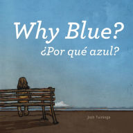 Title: Por qué azul/Why Blue, Author: Josh Tuininga