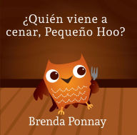Title: Quién viene a cenar, Pequeño Hoo?, Author: Brenda Ponnay