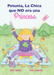 Title: Petunia, La Chica que NO era una Princesa, Author: M.R. Nelson
