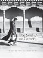 The Soul of the Camera: The Photographer's Place in Picture-Making