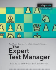 Title: The Expert Test Manager: Guide to the ISTQB Expert Level Certification, Author: Rex Black