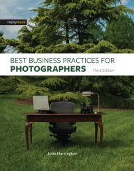 Title: Best Business Practices for Photographers, Author: John Harrington