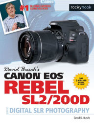 Title: David Busch's Canon EOS Rebel SL2/200D Guide to Digital SLR Photography, Author: David D. Busch